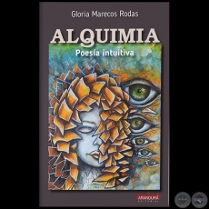 ALQUIMIA - Poesa intuitiva - Autora: GLORIA MARECOS RODAS - Ao 2022